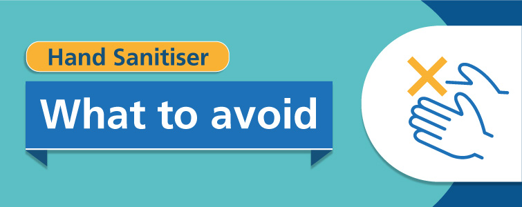 Things to avoid in hand sanitisers