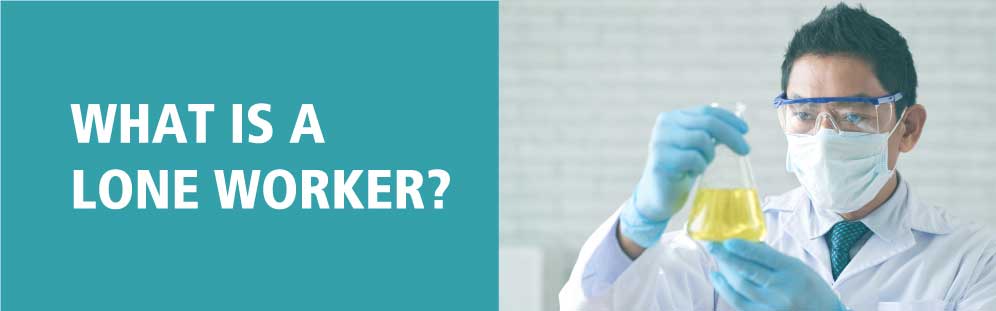 What is a lone worker? 