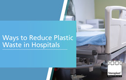 Ways to Reduce Plastic Waste in Hospitals Article thumbnail